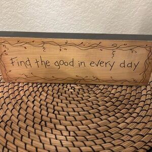 Find the good in every day wooden sign